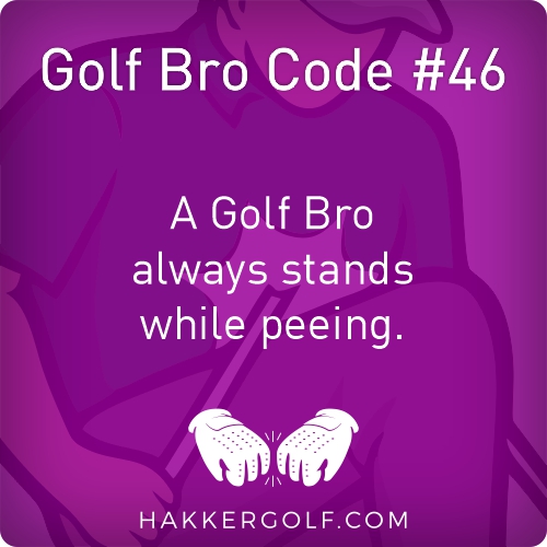 Golf Bro Code #46 Golf Bro Code #46